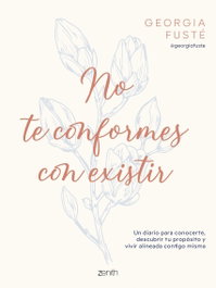 No te conformes con existir, Georgia Fusté - ZENITH