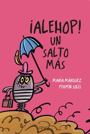 ¡Alehop!, María Márquez, Fermín Solís - NARVAL