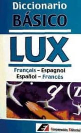 COOPERACION EDITORIAL, Diccionario básico Lux francés-español - COOPERACION EDITORIAL
