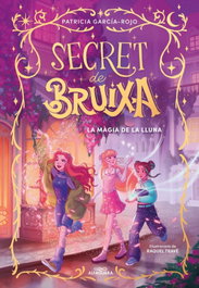 ALFAGUARA, Secret de bruixa 1 - La màgia de la lluna, Patricia García-Rojo