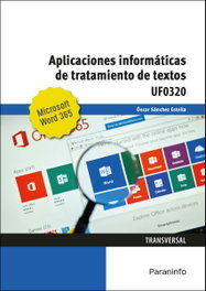 PARANINFO Aplicaciones informáticas de tratamiento de textos. Microsoft Word 365, Oscar Sanchez Estella