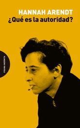 ¿Qué es la autoridad?, Hannah Arendt - PAGINA INDOMITA