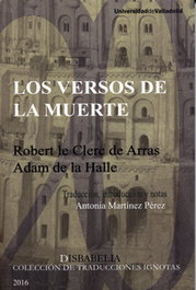 Los Versos de la Muerte, Robert Le Clerc De Arras, Adam De La Halle - UNIV.VALLADOLID