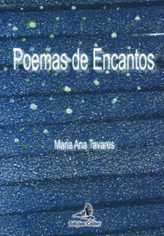 POEMAS DE ENCANTOS, Maria Ana Tavares - EDIÇOES COLIBRI