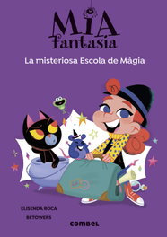 La misteriosa Escola de Màgia, Elisenda Roca - COMBEL
