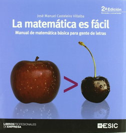 ESIC, La matemática es fácil, José Manuel Casteleiro Villalba