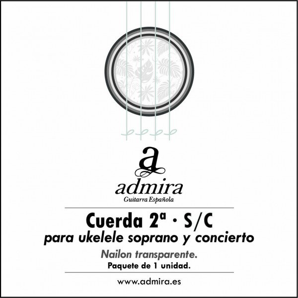 2ª Cuerda Admira para Ukelele Soprano/Concierto Nailon Ca502Uksc 2ª Cuerda Admira para Ukelele Soprano/Concierto Nailon Ca502Uksc
