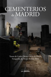 Cementerios de Madrid, Carlos Osorio García de Oteyza - Ediciones La Librería