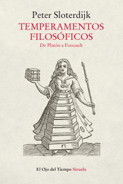 SIRUELA Temperamentos filosóficos: de Platón a Foucault, Peter Sloterdijk