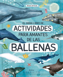 MOSQUITO, El gran libro de actividades para amantes de las ballenas - Atelier