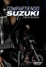 Compartiendo Suzuki, Félix Rueda - TERRA IGNOTA