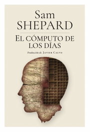 El cómputo de los días, Sam Shepard - HOJAS DE HIERBA