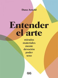 GUSTAVO GILI, ENTENDER EL ARTE, Dana Arnold