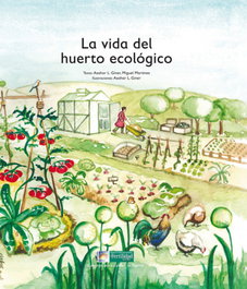 Fertilidad de Tierra, La Vida Del Huerto Ecologico- Cuentos Cuidar La Ti, Azahar Giner - null