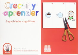 ICCE PUBLICACIONES, Crecer aprender. Capacidades cognitivas 3 años