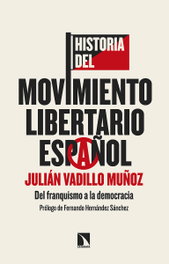 Historia del movimiento libertario español, Julián Vadillo Muñoz - CATARATA