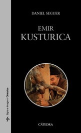 Emir Kusturica (Signo e Imagen), Daniel Seguer - CATEDRA