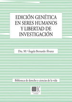 EDICION GENETICA EN SERES HUMANOS Y LIBERTAD DE INVESTIGACI, BERNARDO ALVAREZ, ANGELA - COMARES