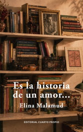 Es la historia de un amor, Elina Malamud - Araucaria