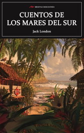Cuentos de los mares del Sur, Jack London - MESTAS EDICIONES