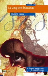 La sang dels francesos, Mariano Casas Gomez - BROMERA EDICIONS
