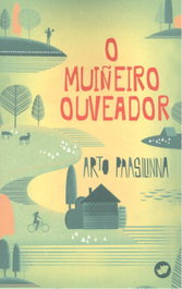 O MUIÑEIRO OUVEADOR, Arto Paasilinna - RINOCERONTE EDITORA S.L.