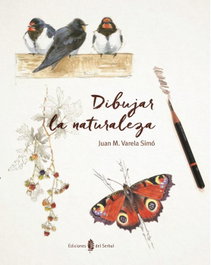 Dibujar la naturaleza (Cartone), Juan M. Varela Simo - DEL SERBAL