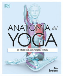 DORLING KINDERSLEY (DK) Anatomía del yoga