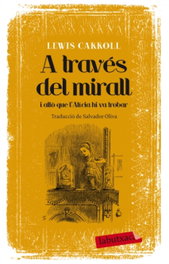 A través del espejo, Lewis Carroll - LABUTXACA
