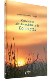 Comentario a los textos bíblicos de Completas, Álvaro Fernández Fidalgo - VERBO DIVINO