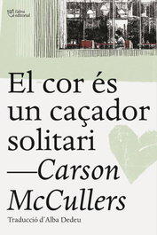 L'ALTRA EDITORIAL, El cor és un caçador solitari, Carson McCullers