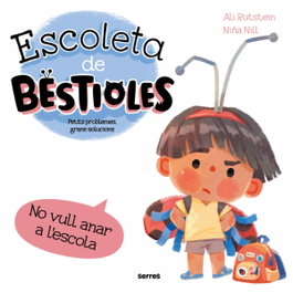 RBA MOLINO, Escoleta de bestioles - No vull anar a l'escola