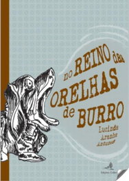 NO REINO DAS ORELHAS DE BURRO, Lucinda Aranha Antunes - EDIÇOES COLIBRI