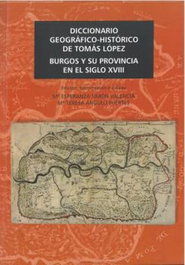 MAXTOR, Diccionario geográfico-histórico de Tomás López: Burgos - Mª Esperanza Simón Valencia y M. T. Angulo