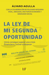 La ley de mi segunda oportunidad, Álvaro Agulla - LIBROS DEL FUTURO