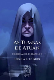 As Tumbas de Atuan, Ursula K. Le Guin - BOADICEA