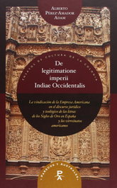 De legitimatione imperii indiae occidentalis, Alberto Perez Amador Adam - IBEROAMERICANA - VERVUERT