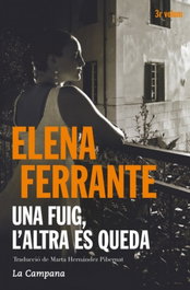 Una fugida l'altra es queda, Elena Ferrante - La Campana