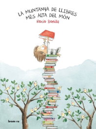 La muntanya de llibres més alta del món, Rocio Bonilla - BROMERA EDICIONS