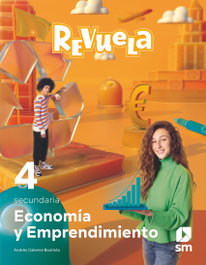 SM, Economía y emprendimiento. 4 Secundaria. Revuela - Andrés Cabrera Bautista