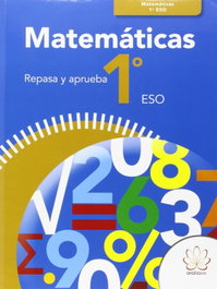 ARALIA XXI, Matemáticas 1ºeso. Repasa y aprueba - ARALIA XXI