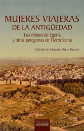 Mujeres viajeras de la antigüedad, Egeria Otero Pereira - SIGUEME