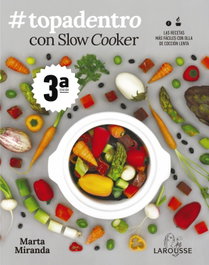 LAROUSSE, Topadentro con Slow Cooker - Marta Miranda Arbizu