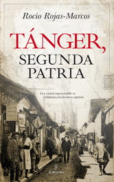 TANGER, SEGUNDA PATRIA, Rocío Rojas-Marcos - ALMUZARA EDITORIAL