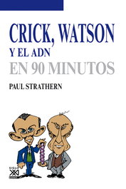 SIGLO XXI EDITORES, Crick, Watson y el ADN - SIGLO XXI EDITORES