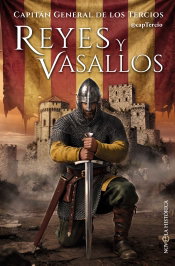 Reyes y vasallos, Capitán general de los Tercios - LA ESFERA DE LOS LIBROS