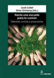 Hacia una escuela para lo común. Debates, luchas y propuestas, Jordi Collet - MORATA EDITORIAL