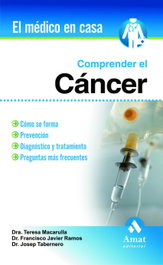 Comprender el cáncer, Teresa Macarulla Mercade, Francisco Javier Ramos Pascual - AMAT EDITORIAL