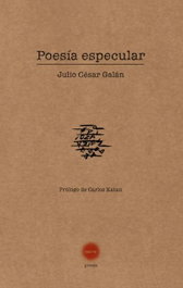 CONTRABANDO Poesia especular, Julio Cesar Galan - CONTRABANDO