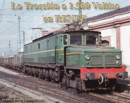 MAQUETREN, La tracción a 1500 voltios en Renfe - AAVV